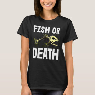 Camiseta Pescado O Muerte S Esqueleto Pescado Hueso Tees Sh