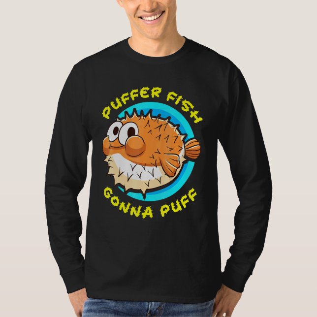 Camiseta Pescado Pufferfish Gonna Puff Pescado Cute Humor (Anverso)