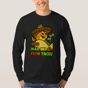 Camiseta Pescado Taco Gastronomía Mexicana Que Me Tenías En