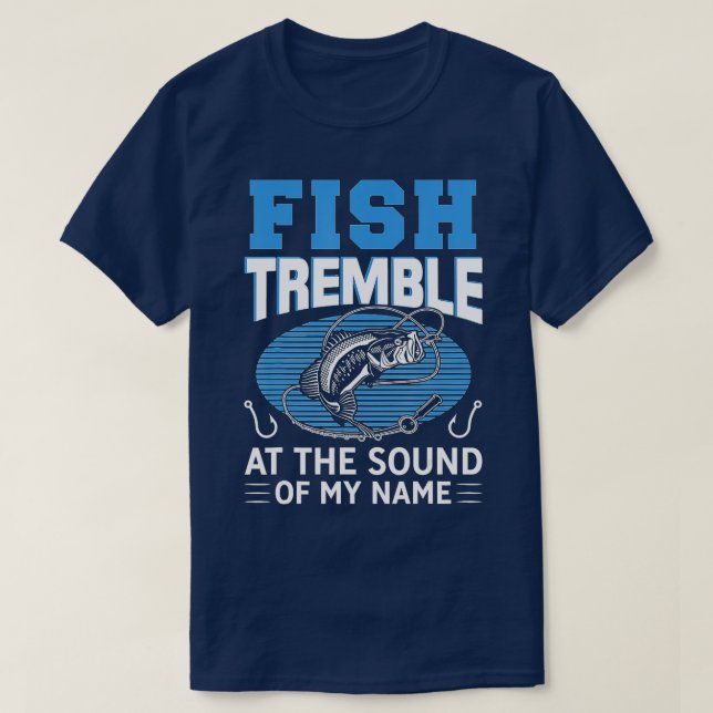 Camiseta Pescado Temblando Al Sonido De Mi Nombre Pesca (Diseño del anverso)
