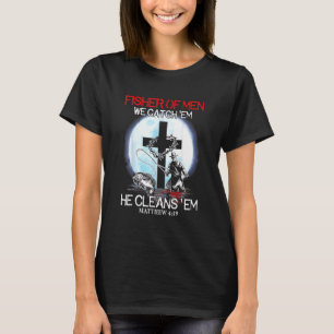 Camiseta Pescador De Hombres Los Atrapamos Él Los Limpia Ma