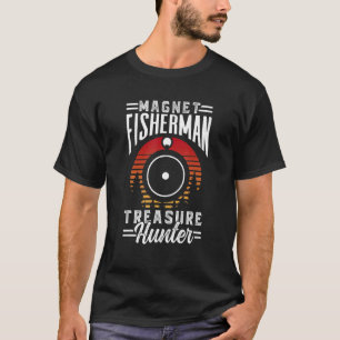 Camiseta Pescador de imán Cazador de tesoros Imanes de pesc