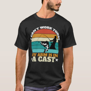Camiseta Pescador Divertido_ Hoy No Puedo Trabajar Mi Brazo