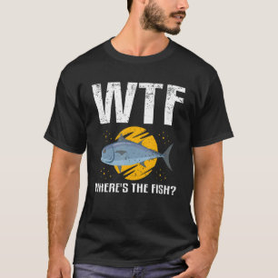 Camiseta Pescador Pescar Pesca Wtf Dónde Está El Pez Pescad