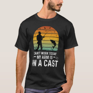 Camiseta Pescador que no puedo trabajar hoy mi brazo está e