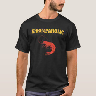 Camiseta Pescador Shrimpaholic Pescador De Camarón Maravill