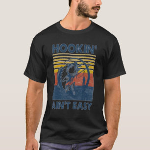 Camiseta Pescadores de la pesca de cosecha no son fáciles