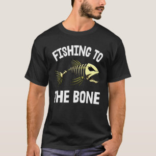 Camiseta Pescando Hasta El Esqueleto De Pescado De Hueso Te