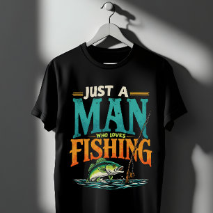 Camiseta Pescando sólo un hombre que ama la pesca
