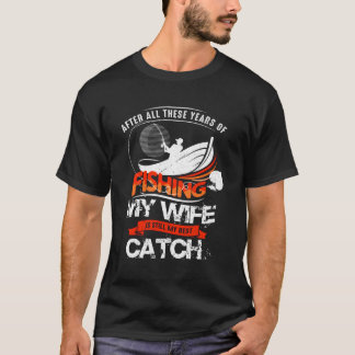 Camiseta Pescar A Mi Esposa Sigue Siendo Mi Mejor Cazadora 