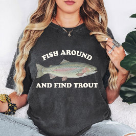 Camiseta Pescar Alrededor Y Encontrar Trucha Trucha Arcoíri