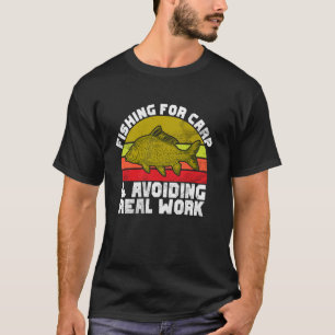 Camiseta Pescar carpas y evitar el trabajo real Pesca de ca
