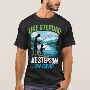 Camiseta Pescar Como Padrastro Como Hijastro Oh Mierda Vera