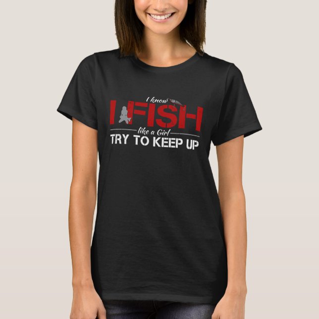 Camiseta Pescar como un Chica - Gracioso regalo de pesca (Anverso)