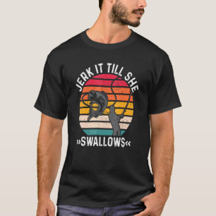 Camiseta Pescar Jerk Ella Hasta Que Trague