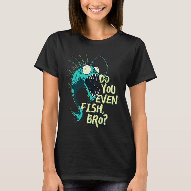 Camiseta ¿Pescas Incluso Hermano? (Anverso)