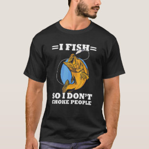 Camiseta Pescó para no estrangular a la gente Refranes Pes