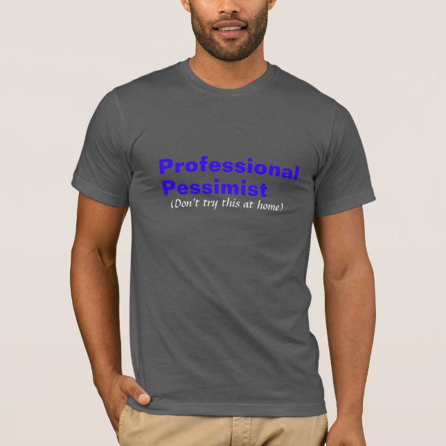 Camiseta Pesimista profesional (Anverso)