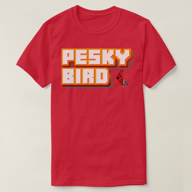 Camiseta Pesky Bird (Diseño del anverso)