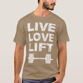 Camiseta Pesos de Levantamiento del Gimnasio Live Love Lift