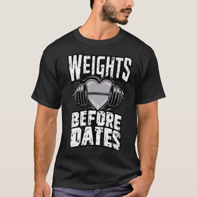 Camiseta Pesos De Vida De Gimnasio Antes De Las Fechas (Anverso)