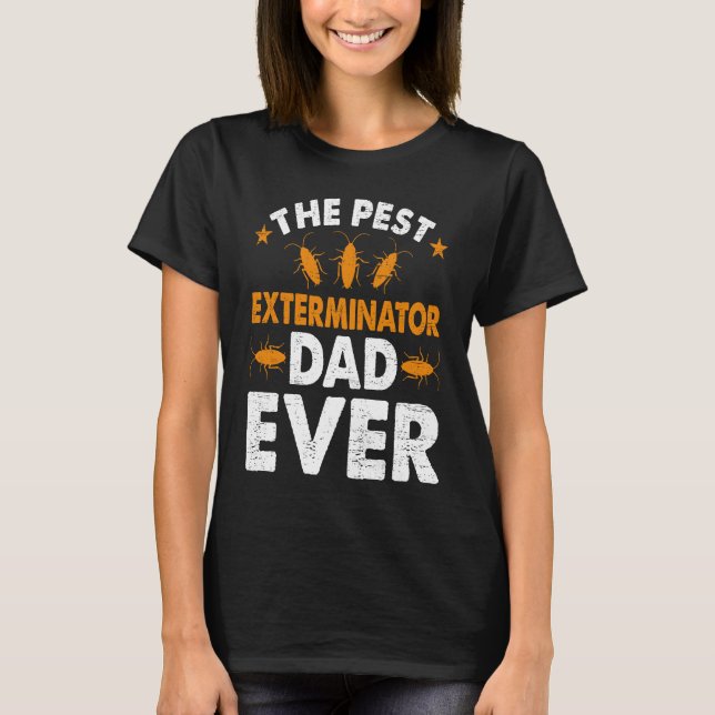 Camiseta Pest Exterminator Dad Ever Bug Pest Control Techni (Anverso)