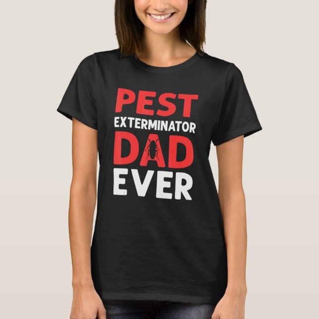 Camiseta Pest Exterminator Dad Ever Pest Control (Anverso)