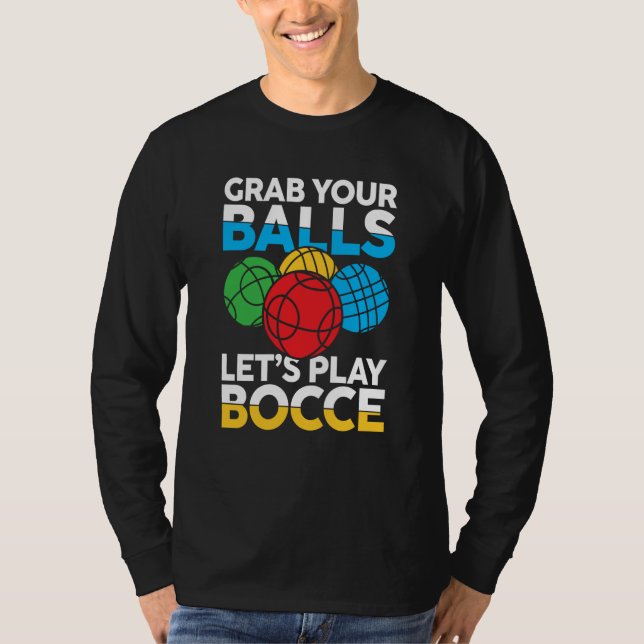Camiseta Petanque Petanque Game Bocce Ball Boule for Bocce  (Anverso)