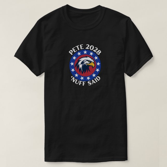 Camiseta Pete 2028 'Nuff Said (Diseño del anverso)