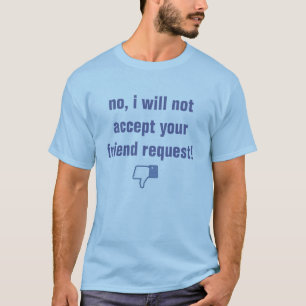 Camiseta petición del amigo del facebook