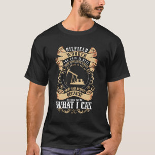 Camiseta Petróleo Petróleo Oilfeilfield Trash Worker Roughn