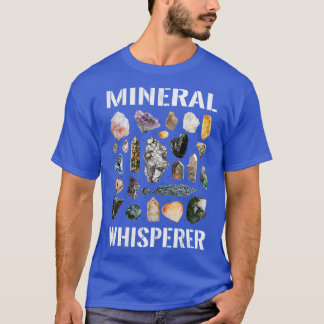 Camiseta Petrología Mineralógica Mineral Whisperer Geology