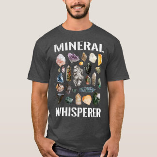 Camiseta Petrología Mineralógica Mineral Whisperer Geology