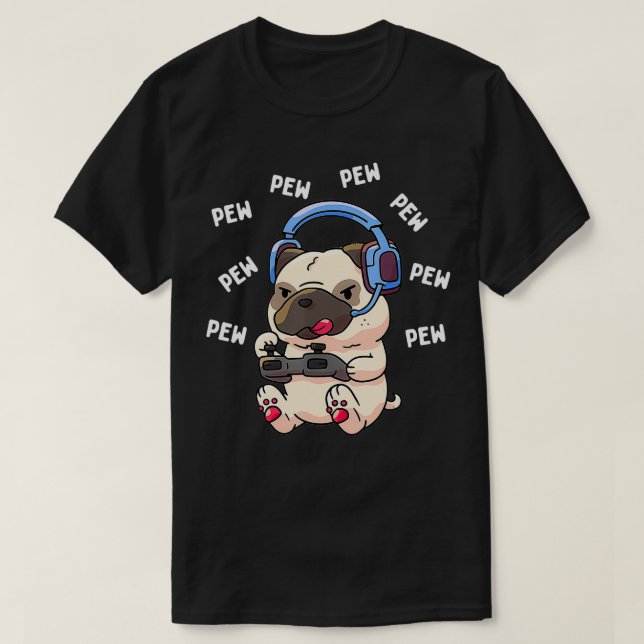 Camiseta Pew Gamer Pug Pew Pew Gaming Lover Regalo (Diseño del anverso)