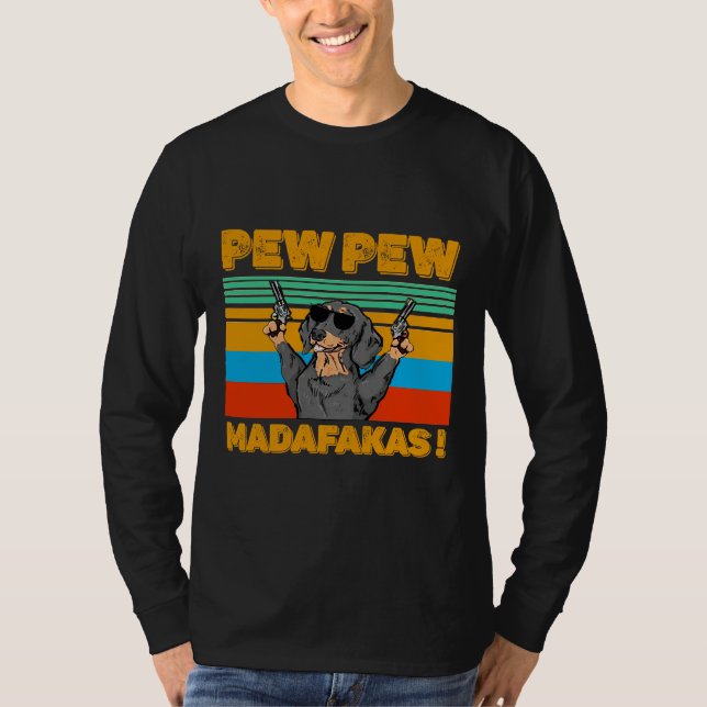 Camiseta Pew Madafakas Pew Funny Dachshund Lover (Anverso)