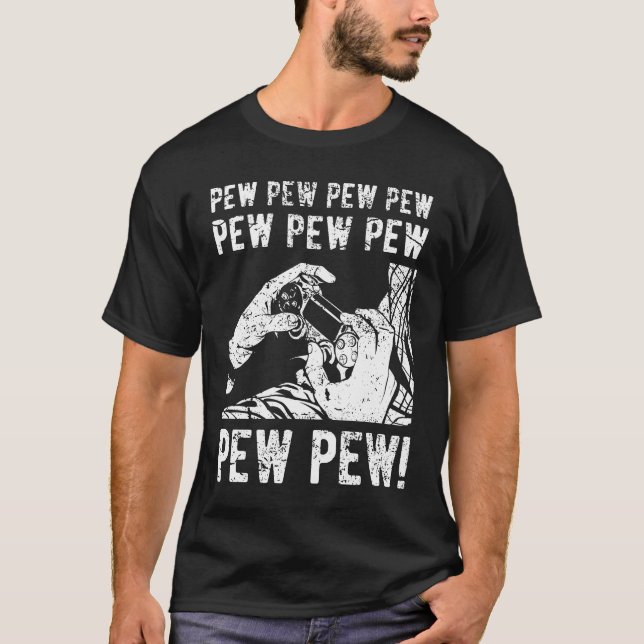 Camiseta Pew Pew Life Funny Gamer Gift (Anverso)