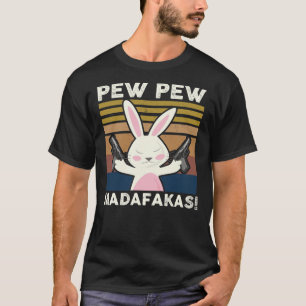 Camiseta Pew Pew Madafakas Amantes divertidos de conejo de 