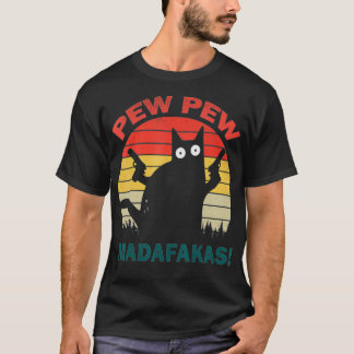 Camiseta Pew Pew Madafakas cats Gun Funny T-Shirt T-Shirt