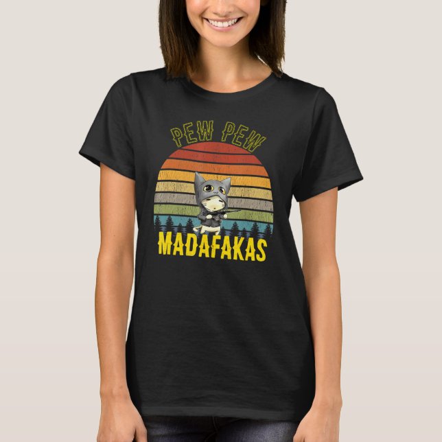 Camiseta Pew Pew Madafakas Cats Locos Pew Peng Gun Retr (Anverso)