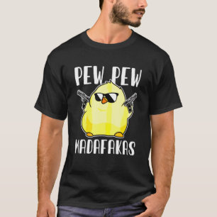 Camiseta Pew Pew Madafakas Crazy Chickun