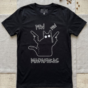 Camiseta Pew Pew Madafakas Gato Negro - Gato Loco Divertido