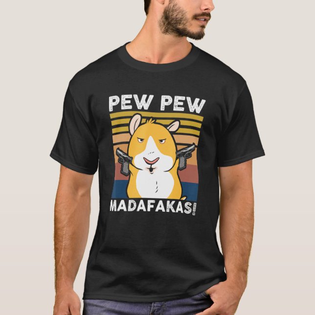 Camiseta Pew Pew Madafakas Hamster (Anverso)
