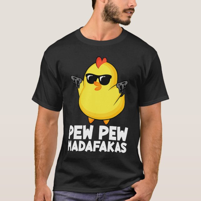 Camiseta Pew Pew Madafakas Hombres Mujeres de Pollo (Anverso)