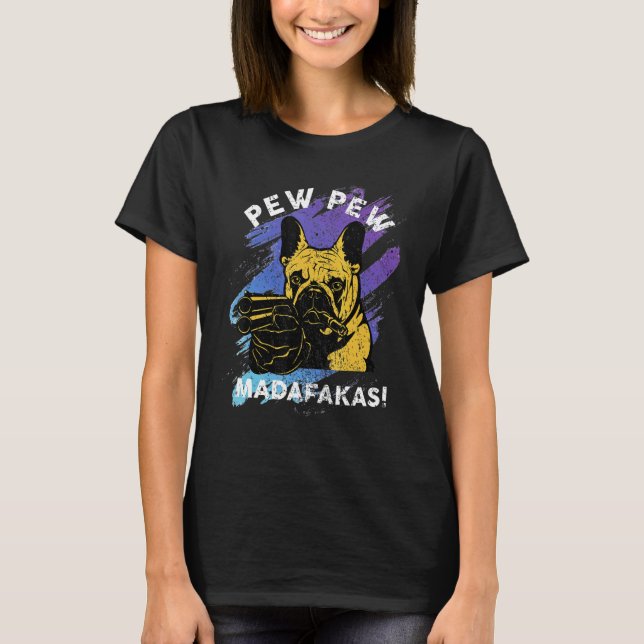 Camiseta Pew Pew Madafakas Loco Jugador de Pug (Anverso)
