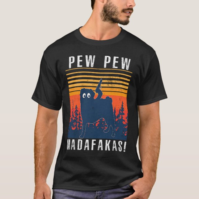 CAMISETA PEW PEW MADAFAKAS  PUG (Anverso)