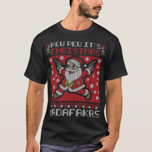 Camiseta Pew Pew son los Navidades Madafakas