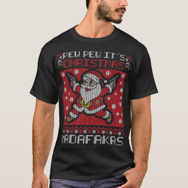 Camiseta Pew Pew son los Navidades Madafakas (Anverso)