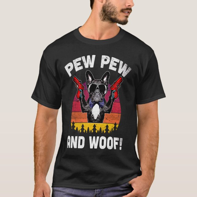 Camiseta Pew Pew Y Woof Bulldog Francés Vintage (Anverso)