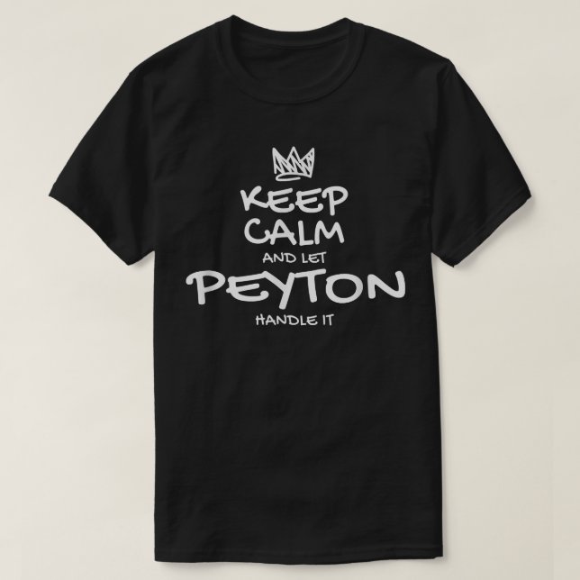 Camiseta Peyton Keep Calm Personalized Name Sarcastic Frien (Diseño del anverso)