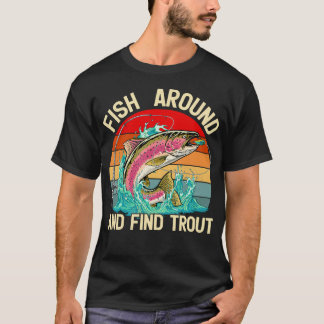 Camiseta Pez Antiguo Alrededor Y Encuentra Trucha Divertida